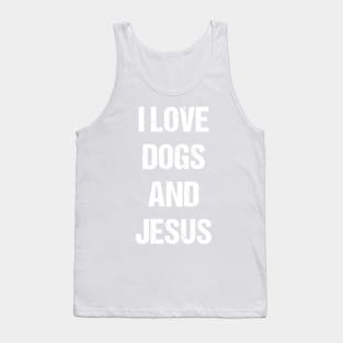 I Love Dogs and Jesus Black Text Based Design Tank Top